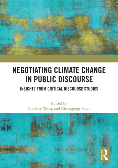 Negotiating Climate Change In Public Discourse Insights From