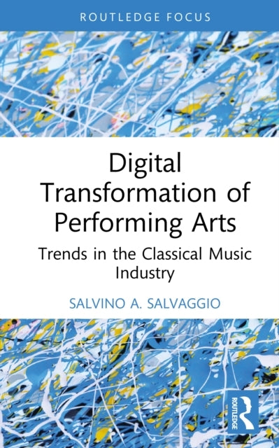 Digital Transformation of Performing Arts Trends In The Clas