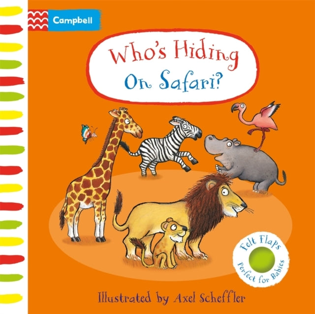 Who'S Hiding On Safari? A Felt Flaps Book
