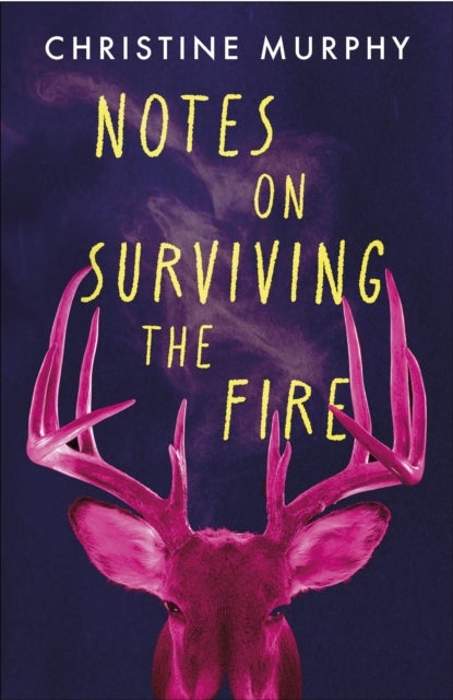 Notes On Surviving The Fire A Razor-Sharp, Darkly Funny Lite