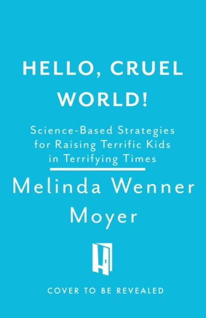 Hello, Cruel World!