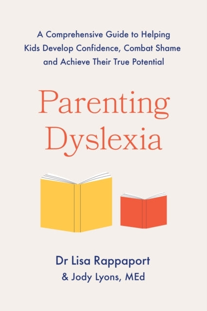 Parenting Dyslexia A Comprehensive Guide To Helping Kids Com