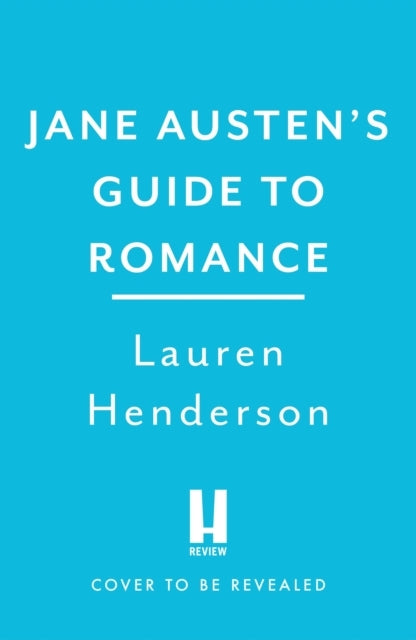 Jane Austen's Guide to Romance