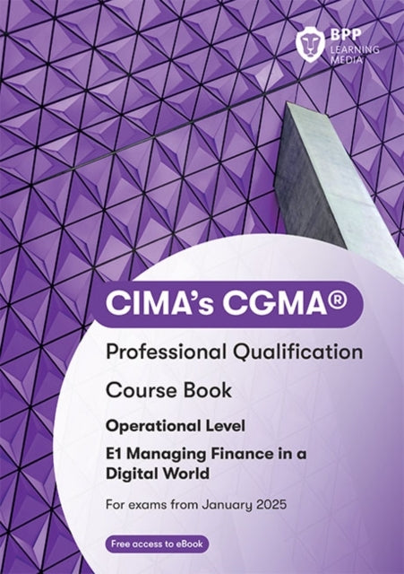 Cima E1 Managing Finance In A Digital World Course Book