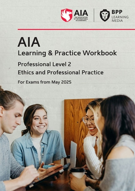 Aia Ethics & Professional Practice Learning And Practice Wor