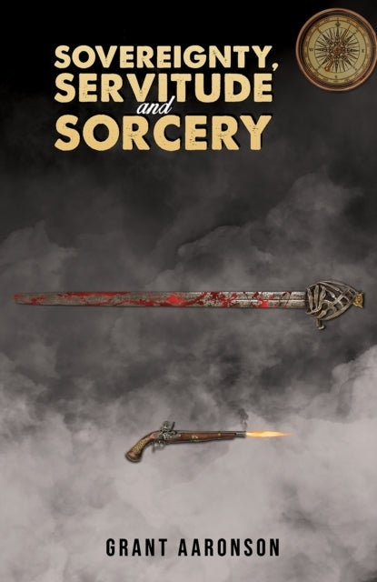 Sovereignty, Servitude And Sorcery