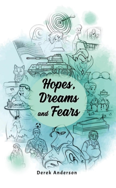 Hopes, Dreams And Fears
