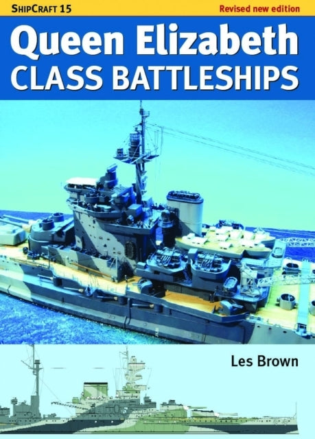Ship Craft Queen Elizabeth Class Battleships - Revised Editi