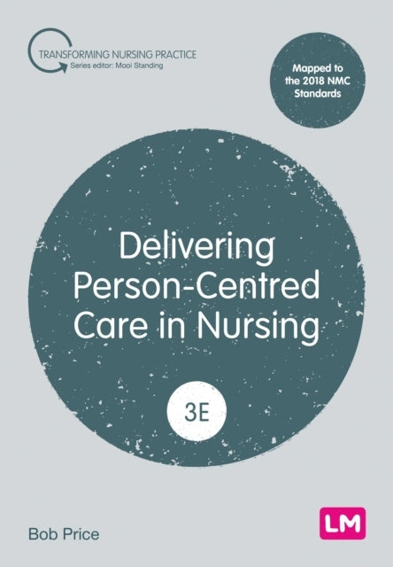 Delivering Person-Centred Care In Nursing