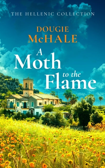 A Moth To The Flame A Second Chance Romance Set Between Edin