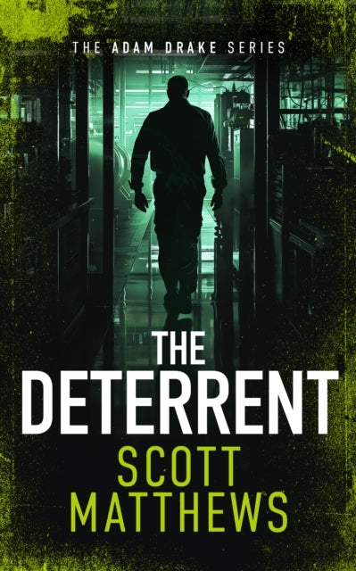 The Deterrent An Adam Drake Thriller