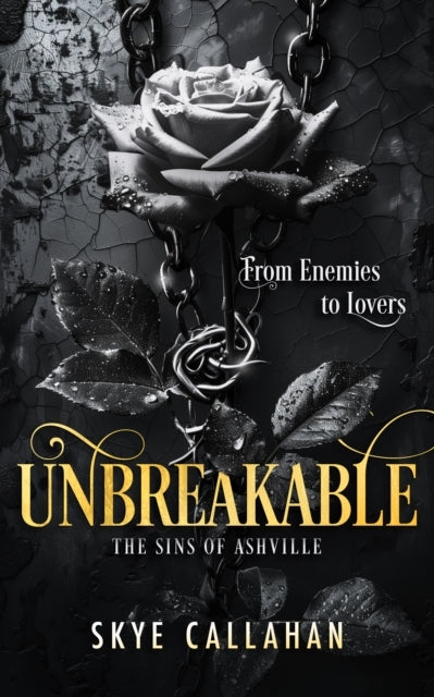 Unbreakable A Dark Second Chance Romance