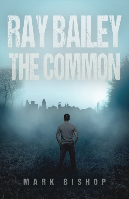 Ray Bailey – The Common