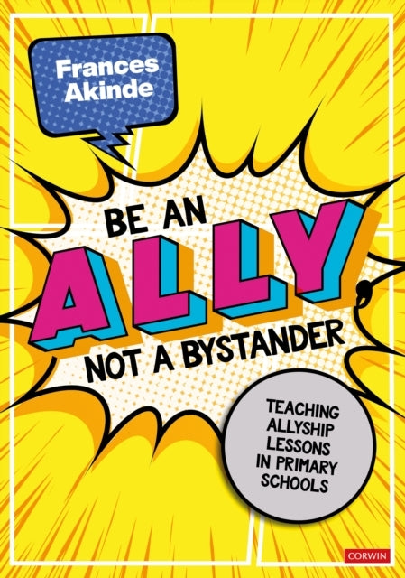 Be An Ally, Not A Bystander Allyship Lessons For 7-12 Year O