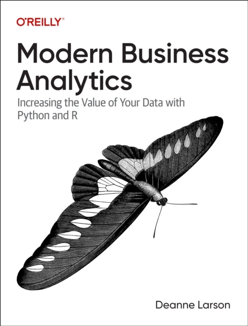 Modern Business Analytics Increasing The Value of Your Data