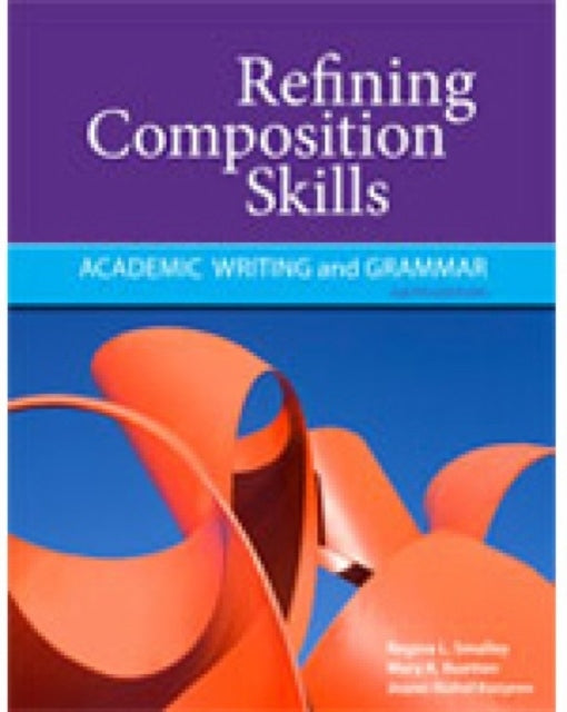 Refining Composition Skills Academic Writing And Grammar