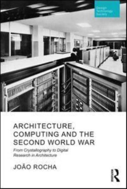 Architecture, Computing and The Second World War From Crysta