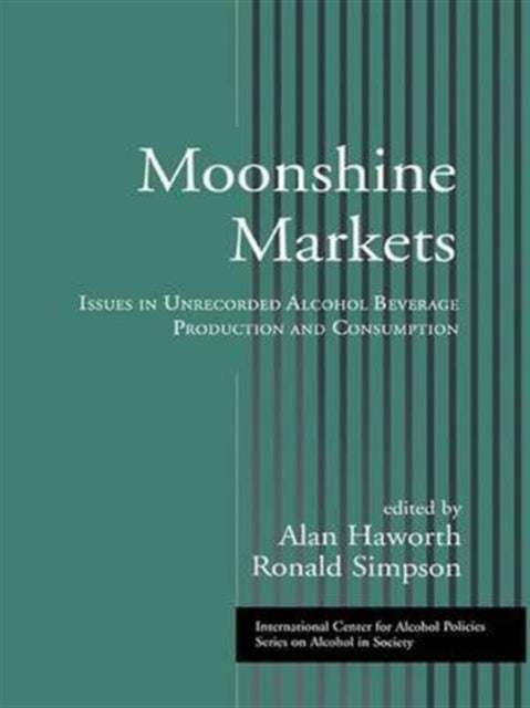 Moonshine Markets Issues In Unrecorded Alcohol Beverage Prod