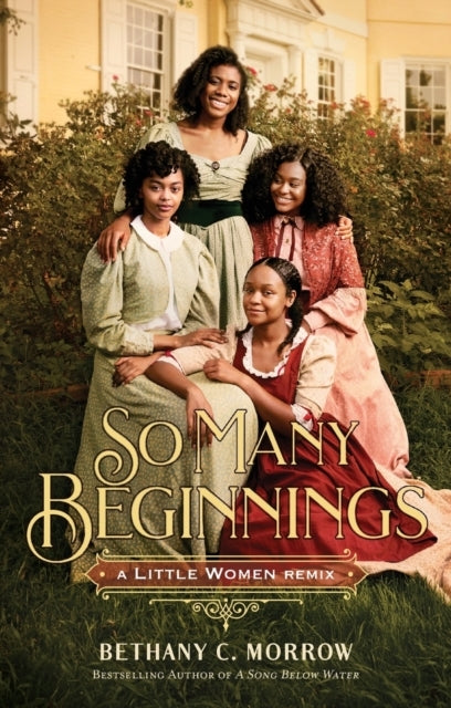 So Many Beginnings: a Little Women Remix