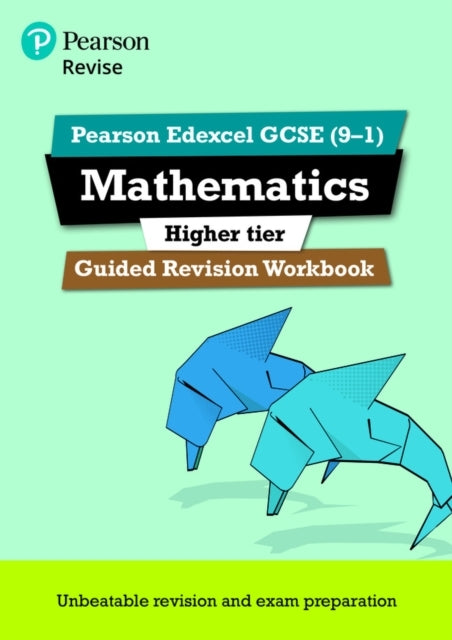 Pearson Revise Edexcel Gcse Mathematics Higher Guided Revisi