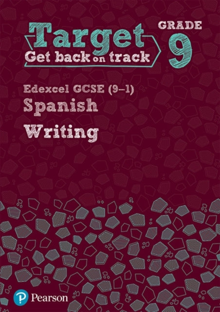 Target Grade 9 Writing Edexcel Gcse 9-1 Spanish Workbook