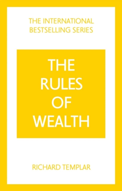 The Rules of Wealth: a Personal Code for Prosperity and Plen
