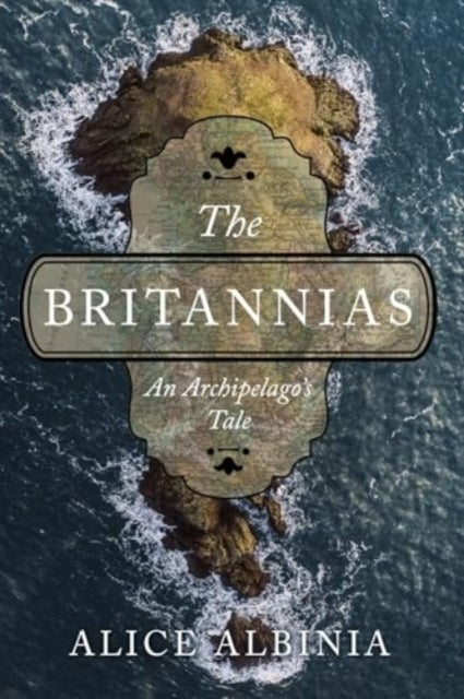 The Britannias - An Archipelago`S Tale