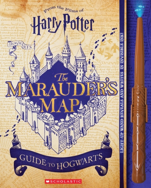 Harry Potter: the Marauder's Map Guide to Hogwarts