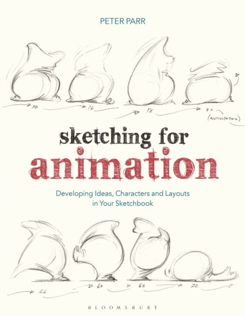 Sketching for Animationdeveloping Ideas Characters and Layo