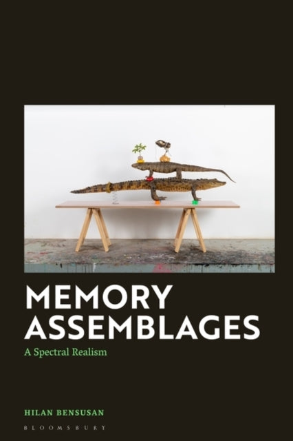Memory Assemblages Spectral Realism and The Logic of Additio