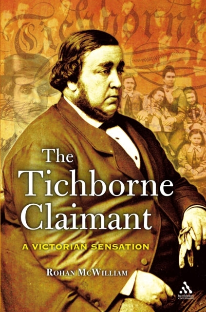 The Tichborne Claimant A Victorian Sensation