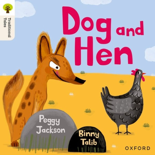Oxford Reading Tree Traditional Tales: Level 1+: Dog And Hen