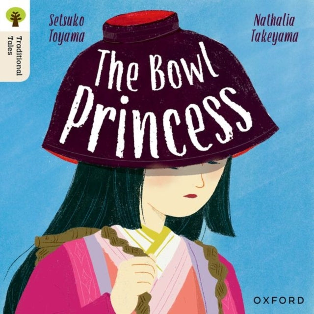 Oxford Reading Tree Traditional Tales: Level 7: The Bowl Pri