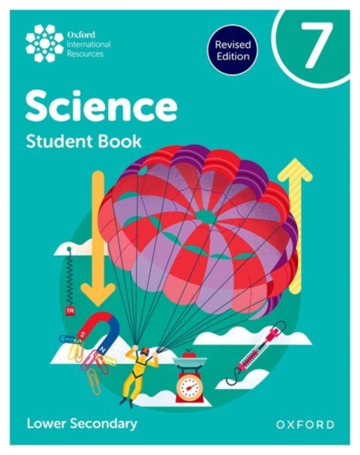 Oxford International Science: Student Book 7 Lower Secondary