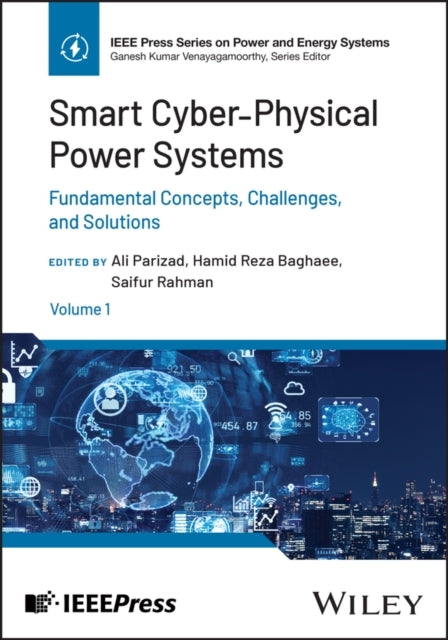 Smart Cyber-Physical Power Systems, Volume 1 Fundamental Con