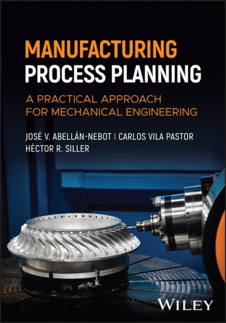 Manufacturing Process Planning A Practical Approach For Mech