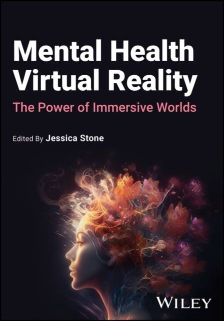 Mental Health Virtual Reality The Power Of Immersive Worlds