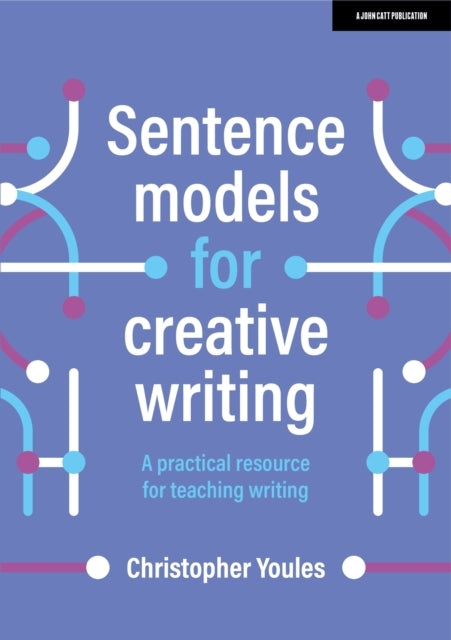 Sentence Models For Creative Writing: A Practical Resource F