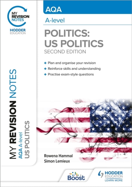 My Revision Notes: Aqa A-Level Politics: Us and Comparative