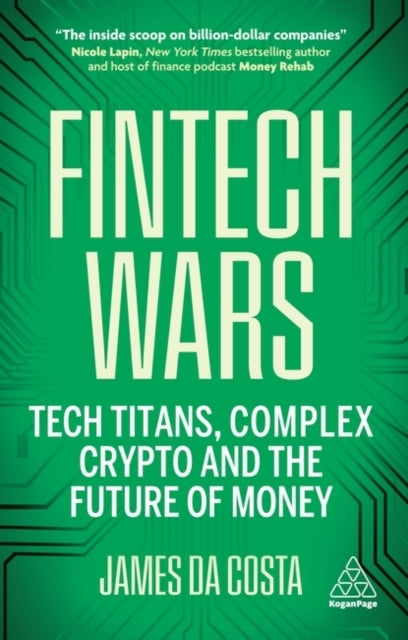Fintech Wars Tech Titans, Complex Crypto and The Future of M
