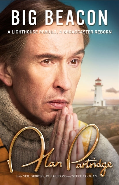 Alan Partridge: Big Beacon The Hilarious New Memoir From The