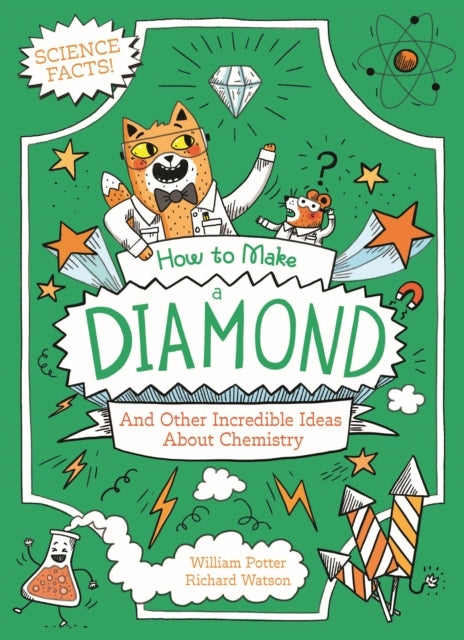 How To Make A Diamond and Other Incredible Ideas About Chemi