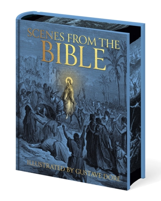 Scenes From The Bible Illustrated By Gustave Dore