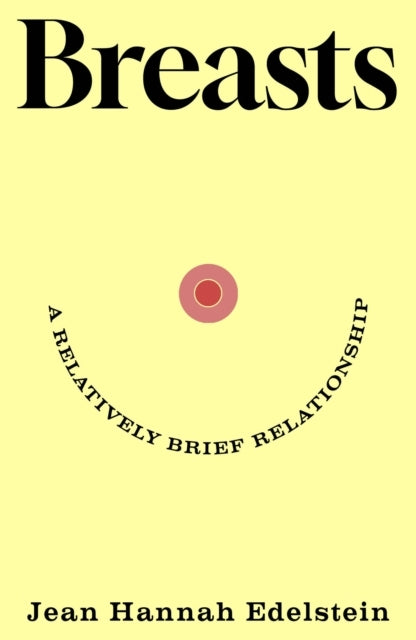 Breasts A Relatively Brief Relationship