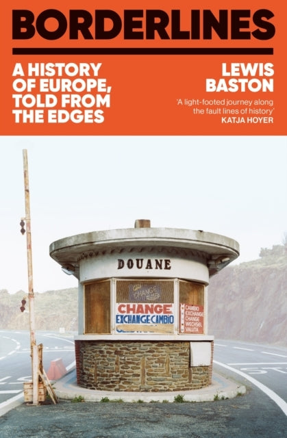 Borderlines: A History of Europe, Told From the Edges