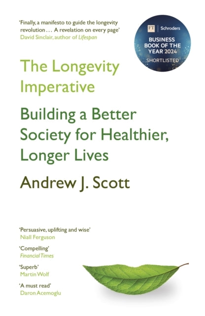 The Longevity Imperative Building A Better Society For Healt