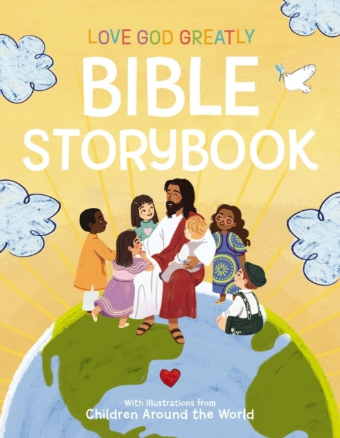 Love God Greatly Bible Storybook With Illustrations From Chi