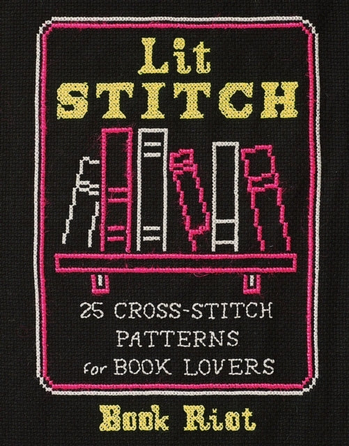 Lit Stitch25 Cross-stitch Patterns for Book Lovers