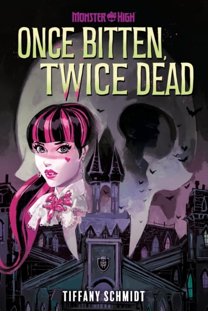 Once Bitten Twice Dead (a Monster High Ya Novel)