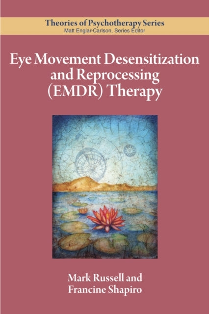 Eye Movement Desensitization and Reprocessing (Emdr) Therapy